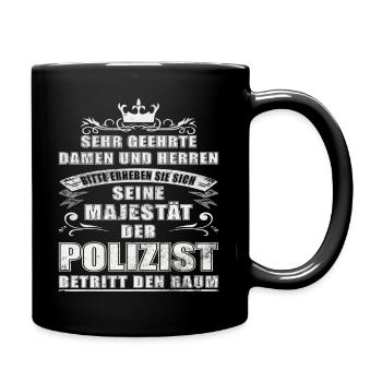Polizei Polizist Polizisten Spruch - Tasse einfarbig - Schwarz - Rechts