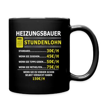Heizungsbauer Stundenlohn Heizungsbau Meister - Tasse einfarbig - Schwarz - Rechts