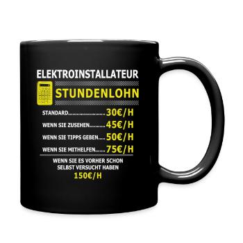 Stundenlohn - Elektriker Elektroinstallateur - Tasse einfarbig - Schwarz - Rechts
