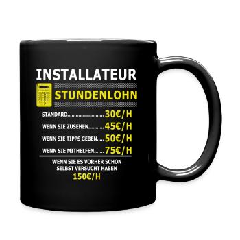 INSTALLATEUR STUNDENLOHN - Tasse einfarbig - Schwarz - Rechts