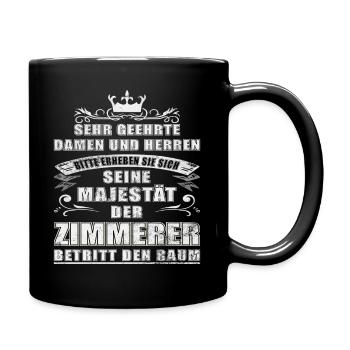 Seine Majestät der Zimmerer - Tasse einfarbig - Schwarz - Rechts