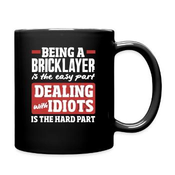 Being a bricklayer is the easiest part - Full Colour Mug - black - Right