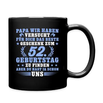 52 Jahre alt Papa 52 Geburtstag - Tasse einfarbig - Schwarz - Rechts