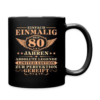 80. Geburtstag Einfach Einmalig seit 80 Jahren - Tasse einfarbig - Schwarz - Rechts