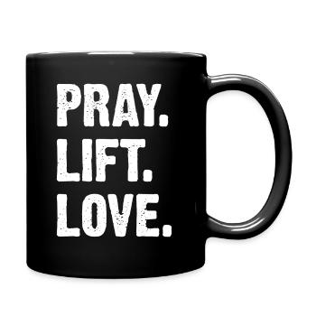 Pray Lift Love - Tasse einfarbig - Schwarz - Rechts