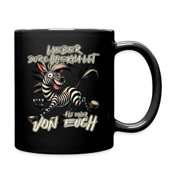 Zebra Lieber durchgeknallt als einer von euch - Tasse einfarbig - Schwarz - Rechts
