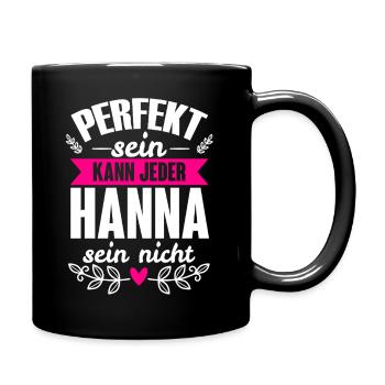 Hanna - Perfekt Sein Kann Jeder Hanna Nicht - Tasse einfarbig - Schwarz - Rechts