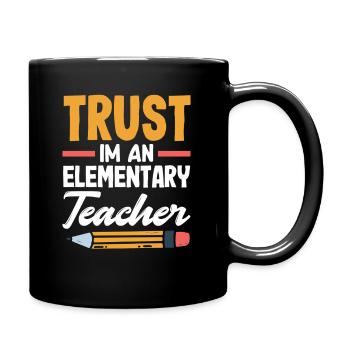 Elementary Teacher Trust Im An Elementary Teacher - Tasse einfarbig - Schwarz - Rechts