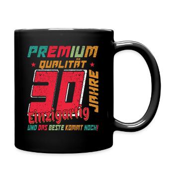 30 Jahre Jubiläum 30 Jahre: Das Beste kommt erst - Tasse einfarbig - Schwarz - Rechts