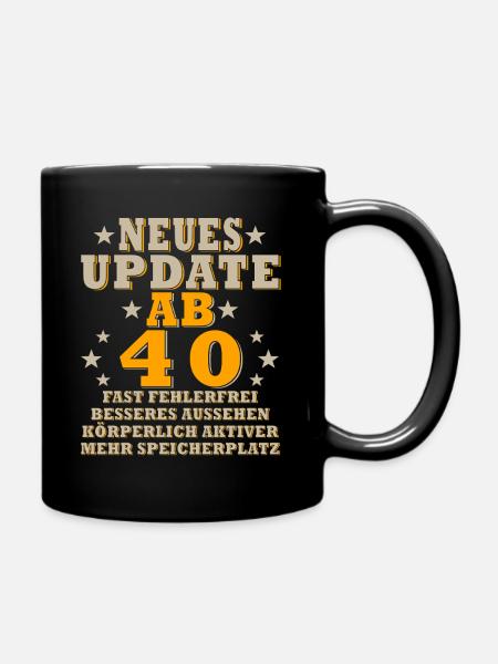 40 Jahre Geburtstag - Tasse einfarbig - Schwarz
