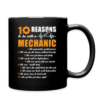 Mechanic 10 Reasons To Be With A Mechanic - Full Colour Mug - black - Right