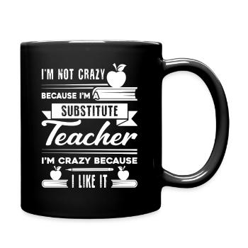 Substitute Teacher Crazy Substitute Teacher - Full Colour Mug - black - Right