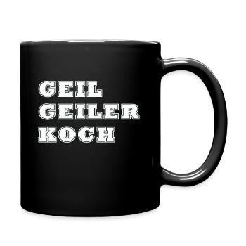 Geil. Geiler. Koch - Tasse einfarbig - Schwarz - Rechts