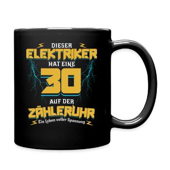 30 Auf der Zähleruhr Elektriker Geburtstag - Tasse einfarbig - Schwarz - Rechts
