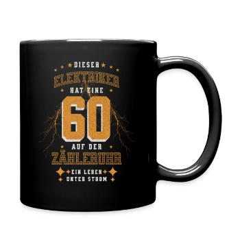 60 Auf der Zähleruhr Elektriker Geburtstag - Tasse einfarbig - Schwarz - Rechts