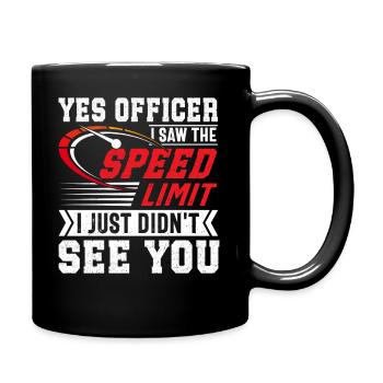 Witziges Speed Limit Autofahrer Design - Tasse einfarbig - Schwarz - Rechts