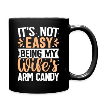 Lustiges Arm Candy Ehemann Spruchdesign - Tasse einfarbig - Schwarz - Rechts