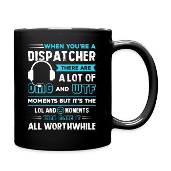 Dispatcher When You're A Dispatcher - Full Colour Mug - black - Right
