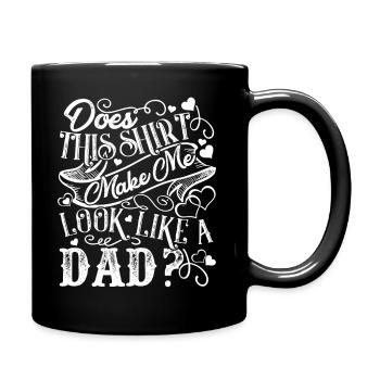 Father's Day This Shirt Make Me Look Like A Dad - Full Colour Mug - black - Right