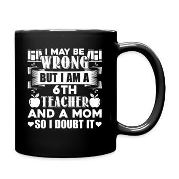 6th Grade Teacher 6th Grade Teacher Mom - Full Colour Mug - black - Right