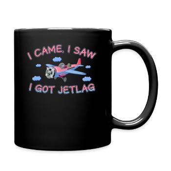 Ich kam, ich sah, ich bekam Jetlag, Reisehumor - Tasse einfarbig - Schwarz - Rechts