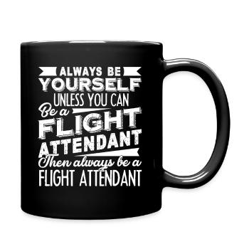 Flight Attendant Always Be A Flight Attendant - Full Colour Mug - black - Right