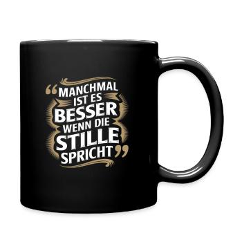 Manchmal Ist Es Besser Wenn Die Stille - Full Colour Mug - black - Right