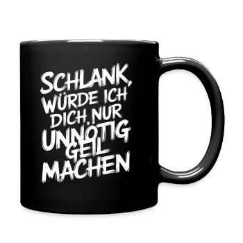 Schlank, Würde Ich Dich Nur Unnötig Geil - Mug uni - noir - Droite
