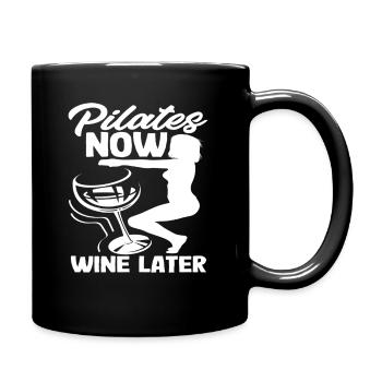 Pilates Now Wine Later Fun Workout - Full Colour Mug - black - Right