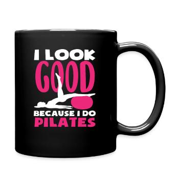 Pilates: Ich Sehe Gut Aus Weil Ich Pilates Mache - Tasse einfarbig - Schwarz - Rechts