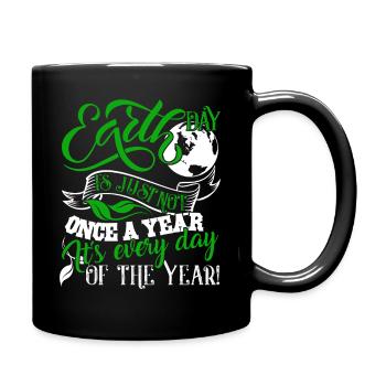 Earth Day Earth Day Every Day - Full Colour Mug - black - Right