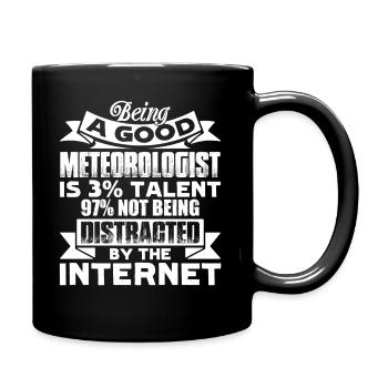 Meteorologist Being A Good Meteorologist - Full Colour Mug - black - Right