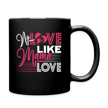 Mother's Day No Love Like Mama Love - Full Colour Mug - black - Right