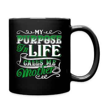 Mother's Day Mother Is My Purpose In Life - Full Colour Mug - black - Right