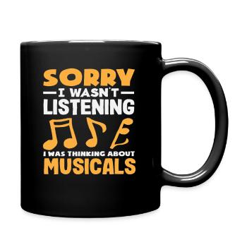 Entschuldigung, Musicals Denken Musical Lover - Tasse einfarbig - Schwarz - Rechts