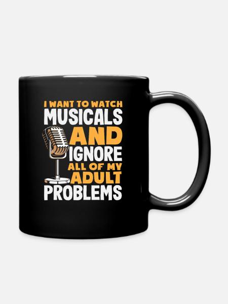 Je veux voir des comédies musicales et ignorer les problèmes - Mug uni - noir