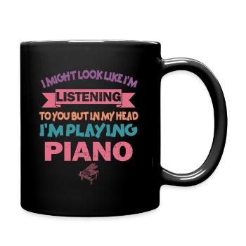 I Might Look Like I Am Listening Piano - Full Colour Mug - black - Right