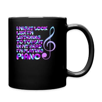 I Might Look Like I Am Listening Piano - Full Colour Mug - black - Right
