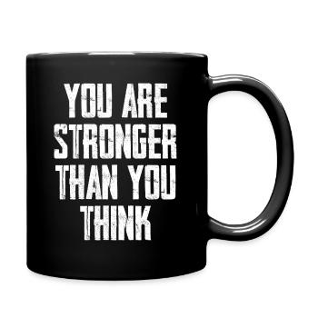 You Are Stronger Than You Think - Full Colour Mug - black - Right