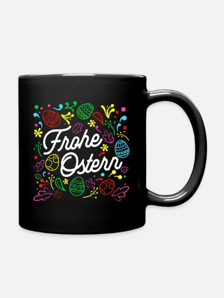 Frohe Ostern Geschenk Oster Spruch Ostern - Tasse einfarbig - Schwarz
