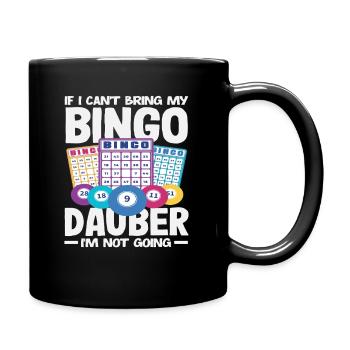 Bingo Spieler Ohne Dauber Geht Nichts - Tasse einfarbig - Schwarz - Rechts
