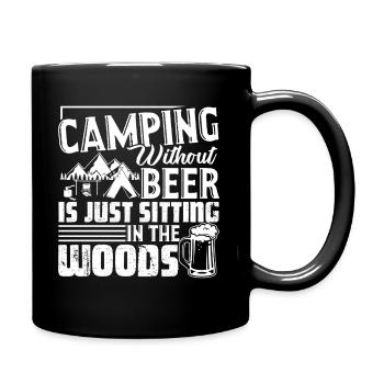 Camping Without Beer Is Just Sitting In The Woods - Full Colour Mug - black - Right