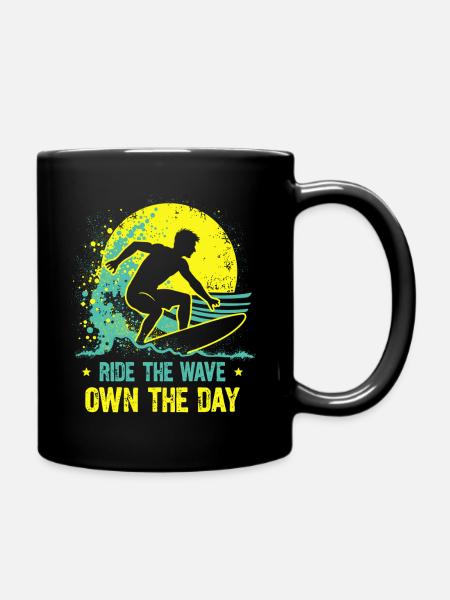 Surfer Ride the Wave – Own the Day Spruch - Tasse einfarbig - Schwarz