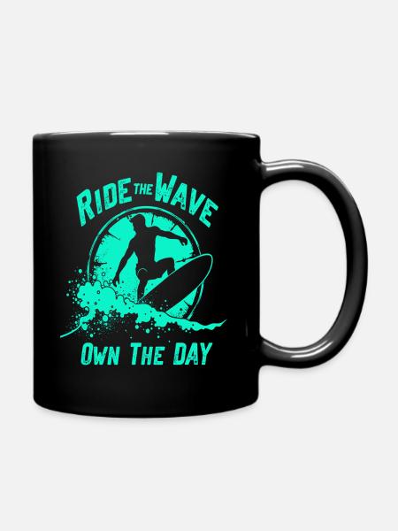 Surfer Ride the Wave – Own the Day Spruch - Tasse einfarbig - Schwarz