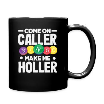Bingo Komm An Rufer Lass Mich Jubeln Spieler - Tasse einfarbig - Schwarz - Rechts