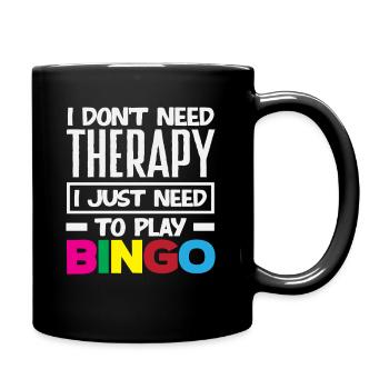 Bingo Player Therapy Not Necessary - Full Colour Mug - black - Right