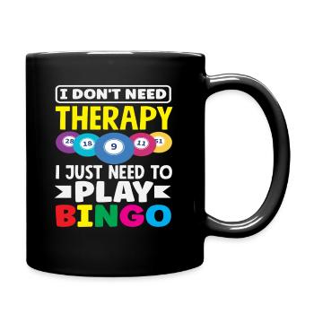 Bingo Player Therapy Not Necessary - Full Colour Mug - black - Right