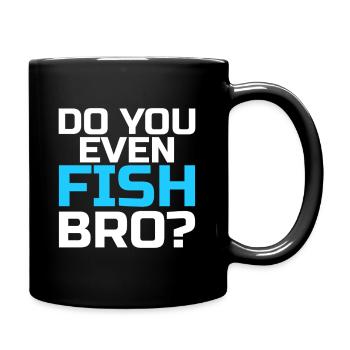 Do You Even Fish - Full Colour Mug - black - Right