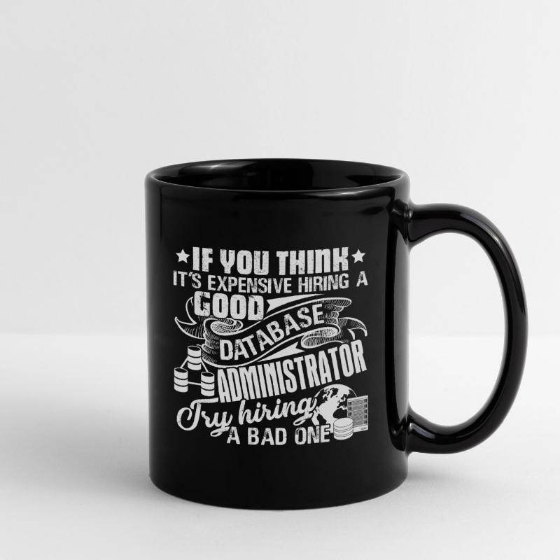 Database Administrator Good Database Administrator Full Colour Mug