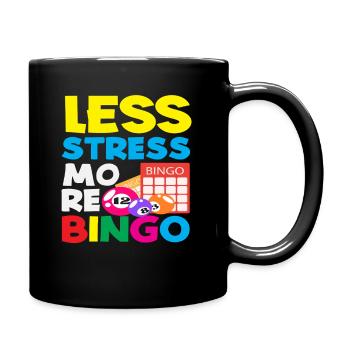 Moins de stress, plus de joueurs de bingo - Mug uni - noir - Droite